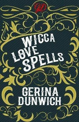 Wicca Love Spells - Gerina Dunwich - cover