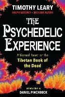 The Psychedelic Experience: A Manual Based on the Tibetan Book of the Dead - Timothy Leary,Richard Alpert,Ralph Metzner - cover
