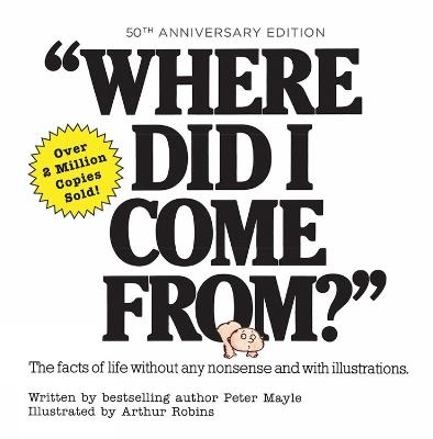 Where Did I Come From? 50th Anniversary Edition: An Illustrated Children's Book on Human Sexuality - Peter Mayle - cover