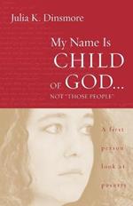 My Name Is Child of God ... Not 