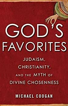 God's Favorite: Judaism, Christianity, and the Myth of Divine Chosenness - Michael Coogan - cover