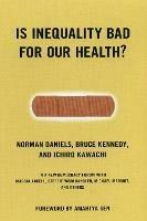 Is Inequality Bad For Our Health? - Norman Daniels - cover