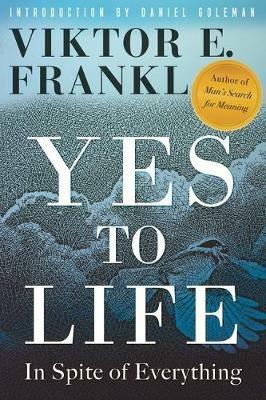 Yes to Life: In Spite of Everything - Viktor E. Frankl - cover