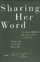 Sharing Her Word: Feminist Biblical Interpretation in Context