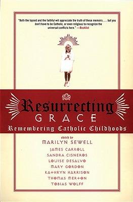 Resurrecting Grace: Remembering Catholic Childhoods - cover