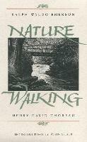 Nature and Walking - Ralph Waldo Emerson,Henry David Thoreau - cover