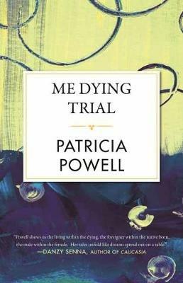 Me Dying Trial - Patricia Powell - cover