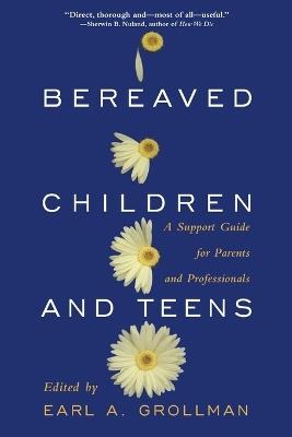 Bereaved Children: A Support Guide for Parents and Professionals - Earl A. Grollman - cover