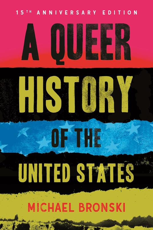 A Queer History of the United States - Michael Bronski - ebook