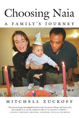 Choosing Naia: A Family's Journey - Mitchell Zuckoff - cover