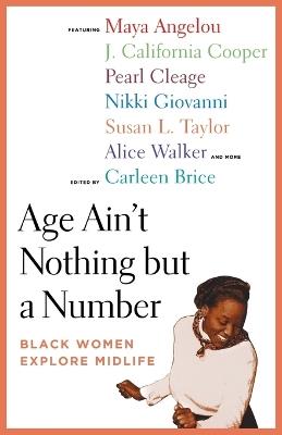 Age Ain't Nothing but a Number: Black Women Explore Midlife - cover