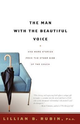 The Man with the Beautiful Voice: And More Stories from the Other Side of the Couch - Lillian Rubin - cover