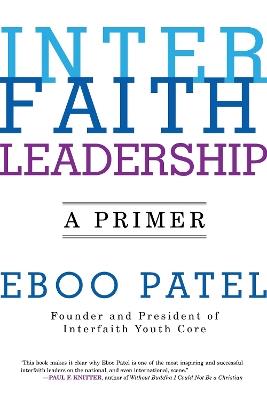 Interfaith Leadership: A Primer - Eboo Patel - cover