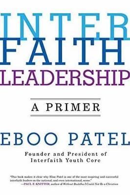Interfaith Leadership: A Primer - Eboo Patel - cover