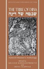 The Tribe of Dina: A Jewish Women's Anthology