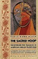 The Sacred Hoop: Recovering the Feminine in American Indian Traditions - Paula Gunn Allen - cover