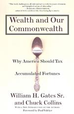 Wealth and Our Commonwealth: Why America Should Tax Accumulated Fortunes