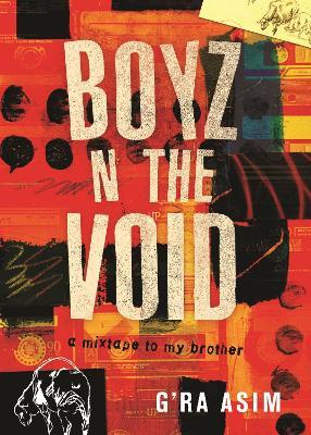 Boyz n the Void: A Mixtape to My Brother - G'ra Asim - cover