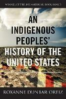 An Indigenous Peoples' History of the United States - Roxanne Dunbar-Ortiz - cover
