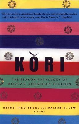 Kori: The Beacon Anthology of Korean American Fiction - cover