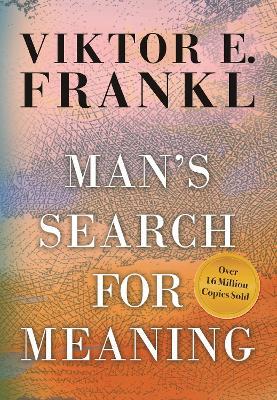 Man's Search for Meaning: Gift Edition - Viktor E. Frankl - cover