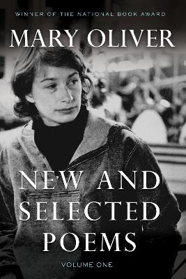 New and Selected Poems, Volume One - Mary Oliver - cover