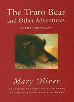 The Truro Bear and Other Adventures: Poems and Essays