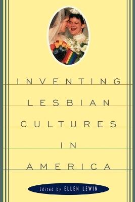Inventing Lesbian Cultures - cover