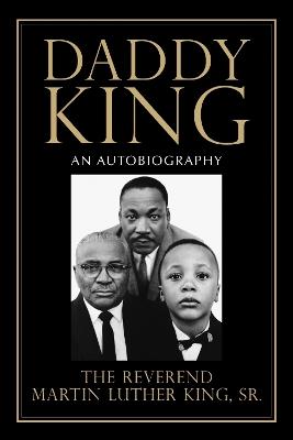 Daddy King: An Autobiography - Martin Luther King - cover