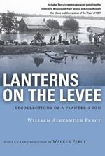 Lanterns on the Levee: Recollections of a Planter's Son