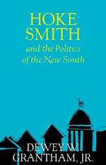 Hoke Smith and the Politics of the New South