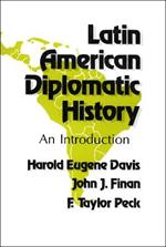 Latin American Diplomatic History: An Introduction