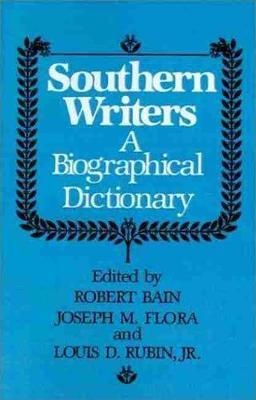 Southern Writers: A New Biographical Dictionary - cover