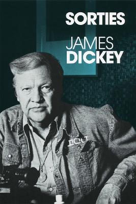 Sorties: Journals and New Essays - James Dickey - cover
