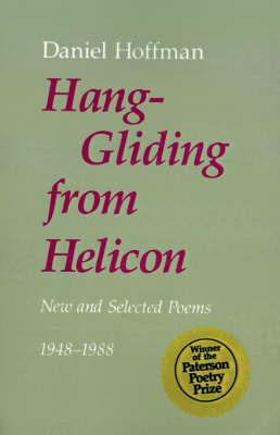 Hang-Gliding from Helicon: New and Selected Poems - Daniel Hoffman - cover