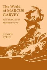 The World of Marcus Garvey: Race and Class in Modern Society