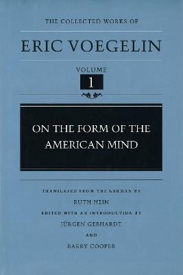 On the Form of the American Mind (CW1) - Eric Voegelin - cover