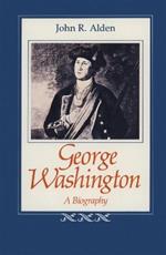 George Washington: A Biography