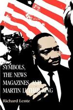 Symbols, the News Magazines and Martin Luther King