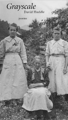 Grayscale: Poems - David Huddle - cover