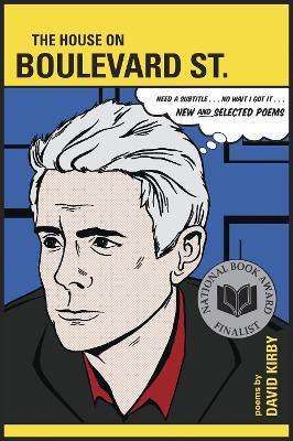 The House on Boulevard St.: New and Selected Poems - David Kirby - cover