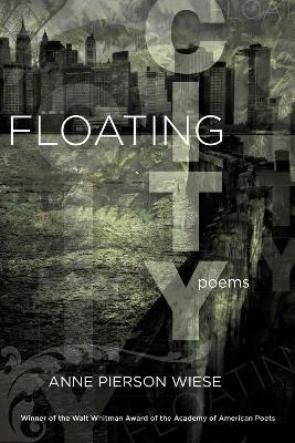 Floating City: Poems - Anne Pierson Wiese - cover