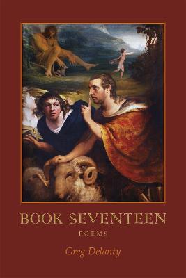 Book Seventeen: Poems - Greg Delanty - cover