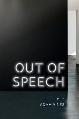 Out of Speech: Poems - Adam Vines - cover