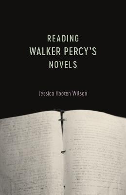 Reading Walker Percy's Novels - Jessica Hooten Wilson - cover