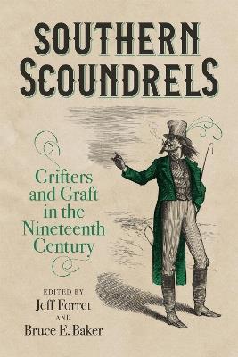 Southern Scoundrels: Grifters and Graft in the Nineteenth Century - cover