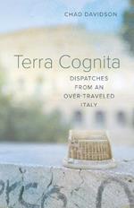 Terra Cognita: Dispatches from an Over-Traveled Italy