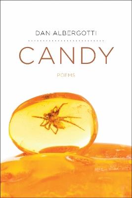 Candy: Poems - Dan Albergotti,Wyatt Prunty,Leigh Anne Couch - cover
