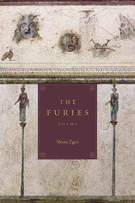 The Furies: Poems - Moira Egan - cover
