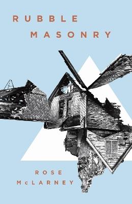Rubble Masonry - Rose McLarney - cover